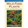 Wild Food Plants Of Australia By Tim Low