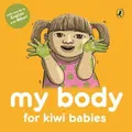 My Body For Kiwi Babies Picture Book (Paperback)