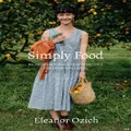 Simply Food By Eleanor Ozich (Hardback)