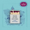 Burn After Writing (Illustrated) By Rhiannon Shove