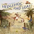 Little Tales Of Hedgehog And Goat By Paula Green