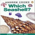Which Seashell?: Identify New Zealand's Seashells - Simply By Andrew Crowe