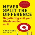 Never Split The Difference By Chris Voss, Tahl Raz