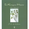 Te Rongoa Maori Medicine By P.m.e. Williams