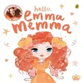 Hello, Emma Memma Picture Book By Emma Memma (Hardback)