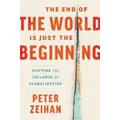 The End Of The World Is Just The Beginning By Peter Zeihan