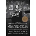 The Desolations Of Devil's Acre By Ransom Riggs