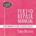Period Repair Manual By Lara Briden