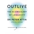 Outlive By Bill Gifford, Peter Attia