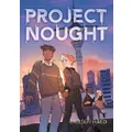 Project Nought By Chelsey Furedi