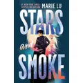 Stars And Smoke By Marie Lu