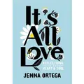 It's All Love By Jenna Ortega (Hardback)