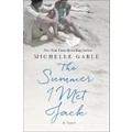 The Summer I Met Jack By Michelle Gable