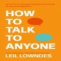 How To Talk To Anyone By Leil Lowndes