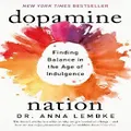 Dopamine Nation By Anna Lembke