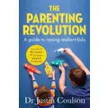 The Parenting Revolution By Justin Coulson