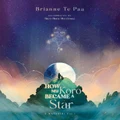 How My Koro Became A Star Picture Book By Brianne Te Paa (Hardback)