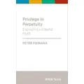 Privilege In Perpetuity By Peter Meihana