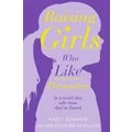 Raising Girls Who Like Themselves By Dr Christopher Scanlon, Kasey Edwards