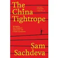 The China Tightrope By Sam Sachdeva