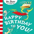 Happy Birthday To You! Picture Book By Dr Seuss
