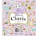 Where Is Claris In Rome!: Volume 4 Picture Book By Megan Hess (Hardback)