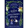 The League Of Gentlewomen Witches By India Holton
