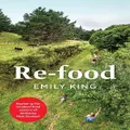 Re-Food By Emily King