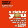 A Richer You By Mary Holm