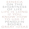 On The Shortness Of Life By Lucius Annaeus Seneca (Paperback)