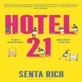 Hotel 21 By Senta Rich