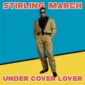 Under Cover Lover by Stirling March (Vinyl)
