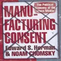 Manufacturing Consent By Edward S Herman, Noam Chomsky