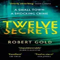 Twelve Secrets By Robert Gold
