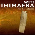 His Best Stories By Witi Ihimaera