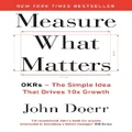 Measure What Matters By John Doerr