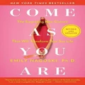 Come As You Are: Revised And Updated By Emily Nagoski