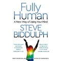 Fully Human By Steve Biddulph