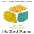 No Bad Parts By Richard C Schwartz