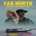 Far North By Angus Gillies, David White