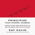 Principles: Your Guided Journal By Ray Dalio (Hardback)