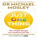 Just One Thing By Dr Michael Mosley (Hardback)