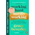 Working Hard, Hardly Working By Grace Beverley