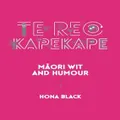 Te Reo Kapekape By Hona Black