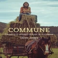 Commune By Olive Jones