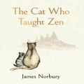The Cat Who Taught Zen By James Norbury (Hardback)