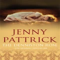 The Denniston Rose By Jenny Pattrick