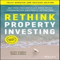 Rethink Property Investing, Fully Updated And Revised Edition By Mina O'neill, Scott O'neill