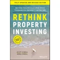 Rethink Property Investing, Fully Updated And Revised Edition By Mina O'neill, Scott O'neill