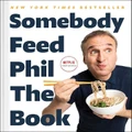 Somebody Feed Phil The Book By Jenn Garbee, Phil Rosenthal (Hardback)